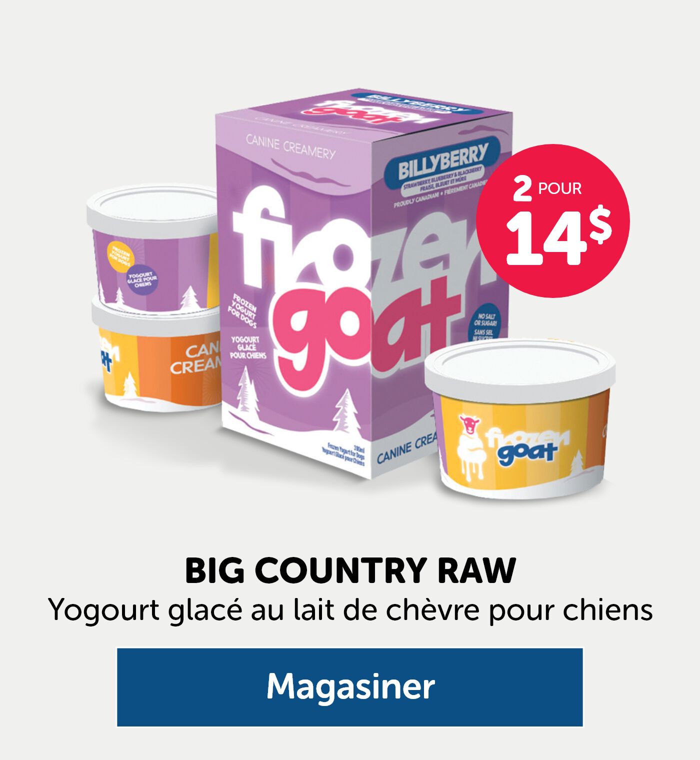 2 pour 14$ BIG COUNTRY RAW Yogourt glacé au lait de chèvre pour chiens