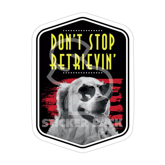 Dog Sayings Don't Stop Retrieving Sticker Image NaN