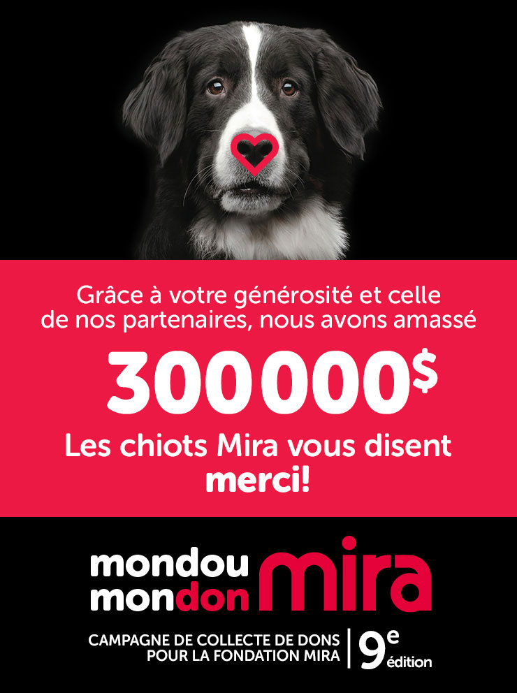 Mondou est fier de remettre 300 000 $ à la fondation Mira.