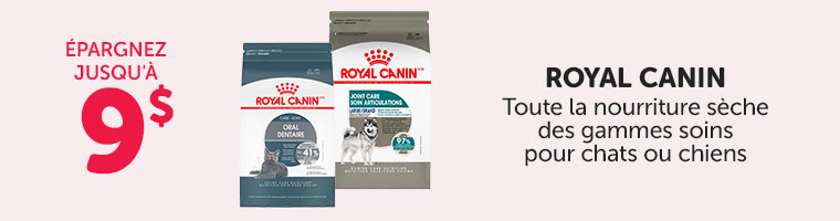 Épargnez jusqu'à 9$ sur la nourriture sèche Royal Canin des gammes soins pour chats ou chiens.