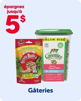 ÉPARGNEZ JUSQU'À 5$ Gâteries
