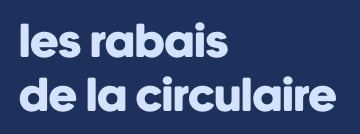 Les rabais de la circulaire