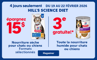 Du 12 au 15 février 2026, épargnez 15 $ sur la nourriture sèche sélectionnée et obtenez la 3e conserve gratuite sur toute la nourriture humide pour chats ou chiens Hill’s Science Diet.