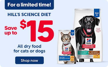 For a limited time, save up to $15 on all Hill’s Science Diet dry food for cats and dogs.