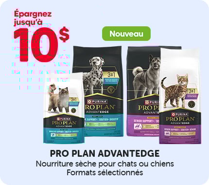 Promotion Pro Plan AdvantEdge offrant jusqu’à 10 $ de rabais sur de la nourriture sèche pour chats et chiens, avec sacs de nourriture et étiquette “Nouveau”.