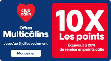 Jusqu’au 5 juillet seulement, obtenez 10X les points, soit l’équivalent d’une remise de 20 % en points câlin, sur une sélection de gâteries et de produits pour animaux. Bouton « Magasiner ».
