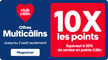Jusqu’au 2 août seulement, obtenez 10X les points, soit l’équivalent d’une remise de 20 % en points câlin, sur une sélection de jouets pour animaux. Bouton « Magasiner ».