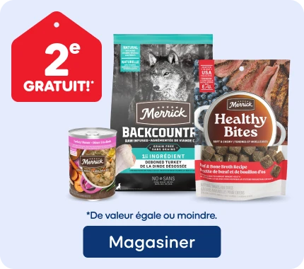Promotion Merrick : obtenez le 2e gratuitement à l’achat de nourriture sèche, humide ou de gâteries pour chiens sélectionnées.