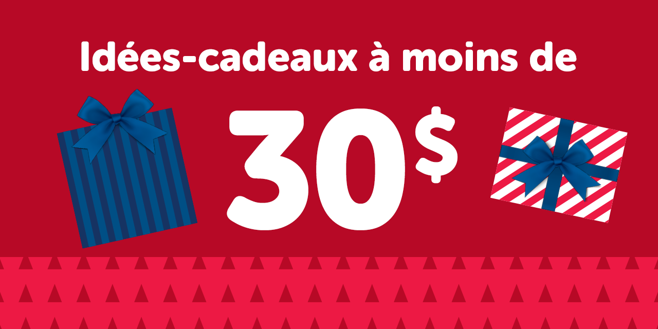 Idées-cadeaux à moins de 30$
