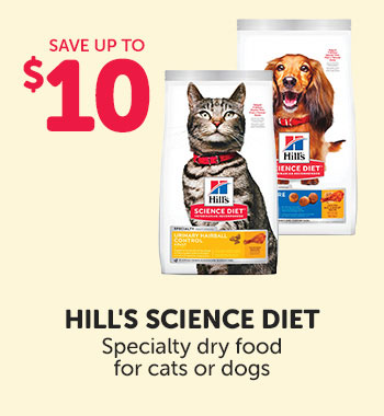 Save up to $10 on Hill's Science Diet specialty dry food for cats or dogs. 
