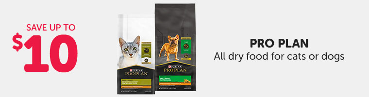 Save up to $10 on all Pro Plan dry food for cats or dogs.