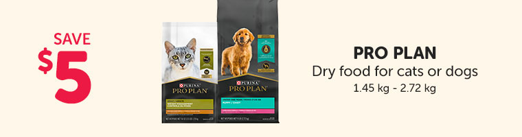 Save $5 on Pro Plan dry food for cats or dogs.