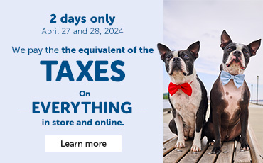 For 2 days only, April 27 and 28, 2024, we pay the equivalent of the taxes on everything in store and online.