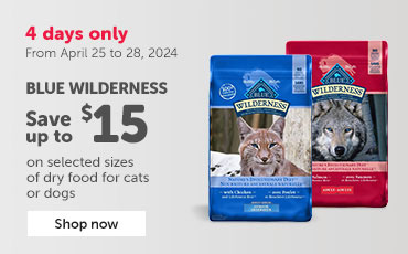 For 4 days only, from April 25 to 28, 2024, save up to $15 on selected Blue Wilderness sizes of dry food for cats or dogs. Shop now.