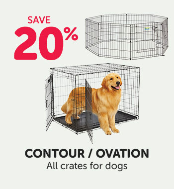 Save 20% on all Contour/ Ovation crates for dogs. 