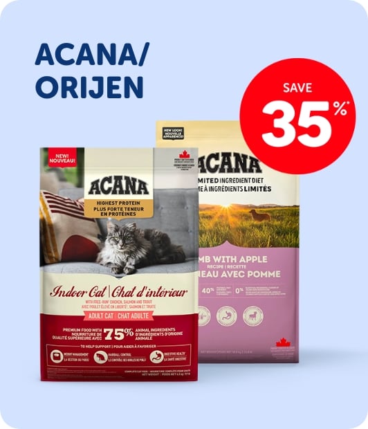Save 35% - Acana/Orijen